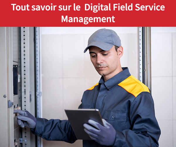 Digital-Field-Service-Management