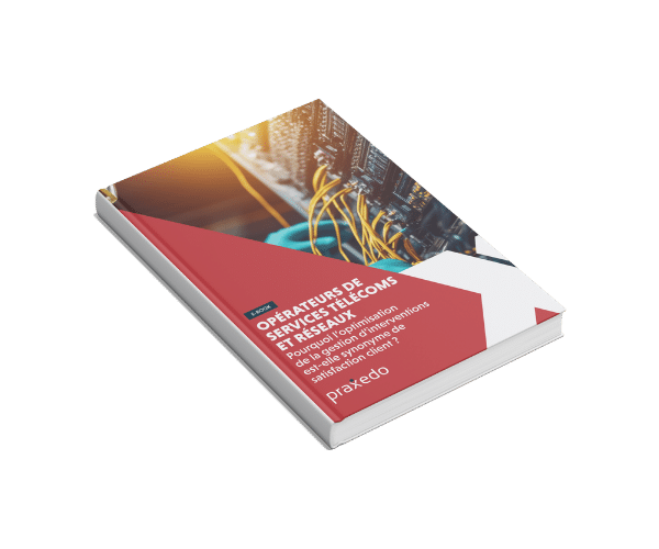 Ebook - opérateurs télécoms - praxedo